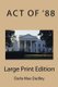 ACT of 88 - Now in Large Print (Paperback): Darla Mae Dudley