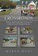 Crossroads - My Story and Survival Guide: A memoir of a Jamaican's journey throughout America (Hardcover): Mikea Osei