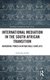International Mediation in the South African Transition - Brokering Power in Intractable Conflicts (Hardcover, 1st Edition):...