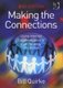 Making the Connections - Using Internal Communication to Turn Strategy into Action (Paperback, 2nd edition): Bill Quirke