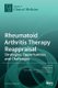 Rheumatoid Arthritis Therapy Reappraisal - Strategies, Opportunities and Challenges (Hardcover): Rudiger Muller