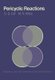 Pericyclic Reactions (Paperback): G. Gill