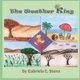 The Weather King - By Gabriela E. Stone (Paperback): Gabriela E Stone