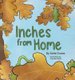 Inches from Home (Hardcover): Katie Dunne