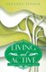 Living and Active - inspirational readings for college students (Paperback): Suzanne Penner