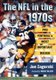 The NFL in the 1970s - Pro Football's Most Important Decade (Paperback): Joe Zagorski