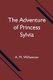 The Adventure of Princess Sylvia (Paperback): A.M. Williamson