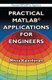 Practical MATLAB Applications for Engineers (Paperback, New): Misza Kalechman