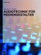 Audiotechnik Fur Mediengestalter (German, Paperback): Florian C Scholz