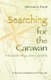 Searching for the Caravan - A Reconciliation with Love, Science and Divinity (Paperback): Germaine Parra