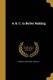 A. B. C. in Butter Making; (Paperback): John Henry 1848-1915 Monrad