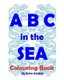 ABC in the SEA - Art, Marine Life Education, Marine Conservation (Paperback): Anita Gardner