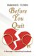 Before You Quit (Paperback): Emmanuel Elendu