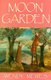 The Moon Garden (Paperback): Wendy Mewes