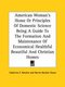 American Woman's Home Or Principles Of Domestic Science Being A Guide To The Formation And Maintenance Of Economical...