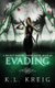 Evading (Paperback): K L Kreig
