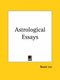 Astrological Essays (1909) (Paperback): Bessie Leo