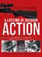A Lifetime of Outdoor Action - Five Volumes of Hunting and Fishing by a Guy Who Couldn't Quit! (Paperback): Ben D. Mahaffey