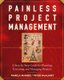 Painless Project Management - A Step-By-Step Guide For Planning, Executing And Managing Projects (Paperback): P. McGhee