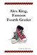 Alex King, Famous Fourth Grader (Paperback): Michele Hugelmeyer