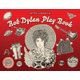 Bob Dylan Play Book (Paperback): Matteo Guarnaccia