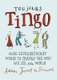 Toujours Tingo - Extraordinary Words to Change the Way We See the World (Hardcover): Adam Jacot De Boinod