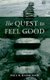 The Quest to Feel Good (Hardcover): Paul R. Rasmussen