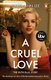 A Cruel Love (Paperback, TV Tie-In Edition): Carol Ann Lee