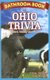 Bathroom Book of Ohio Trivia - Weird, Wacky and Wild (Paperback): Alicia Adams, Lisa Wojna