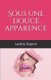 Sous une douce apparence (French, Paperback): Laetitia DuPont