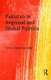 Pakistan in Regional and Global Politics (Hardcover, New): Rajshree Jetly