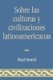 Sobre las Culturas y Civilizaciones Latinoamericanas (Paperback): Floyd Merrell