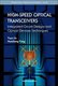 High-speed Optical Transceivers: Integrated Circuits Designs And Optical Devices Techniques (Hardcover): Yuyu Liu, Huazhong Yang