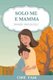 Una Madre - Diario Del Figlio (Italian, Paperback): Onefam