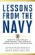 Lessons from the Navy - How to Earn Trust, Lead Teams, and Achieve Organizational Excellence (Hardcover): Mark Brouker