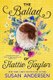 The Ballad Of Hattie Taylor (Paperback): Susan Andersen