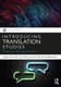 Introducing Translation Studies - Theories and Applications (Paperback, 5th edition): Jeremy Munday, Sara Ramos Pinto, Jacob...