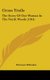 Cross Trails - The Story Of One Woman In The North Woods (1914) (Hardcover): Herman Whitaker