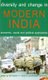 Diversity and Change in Modern India - Economic, Social and Political Approaches (Hardcover): Anthony F. Heath, Roger Jeffery