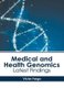 Medical and Health Genomics: Latest Findings (Hardcover): Victor Fargo