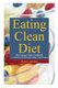 Eating Clean Diet - The Eating Clean Cookbook: A Selection of Delicious Eating Clean Recipes (Paperback): Paula Lindstam