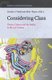 Considering Class: Theory, Culture and the Media in the 21st Century (Hardcover): Deirdre O'Neill, Mike Wayne