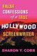 False Confessions of a True Hollywood Screenwriter (Paperback): Sharon Y Cobb