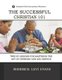 The Successful Christian 101 - Twelve Lessons for Mastering the Art of Christian Life and Service (Paperback): Roderick L. Evans