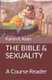 The Bible and Sexuality - A Course Reader (Paperback): Karen R Keen