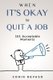 When It's Okay to Quit a Job - 101 Acceptable Moments (Paperback): Harper Daniels, Logan Tindell, Corin Devaso