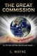The Great Commission - "Go ye into all the world and teach..." (Paperback): L. Wayne