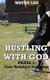 Hustling With God - Phase 1: From Nothing to Something (Paperback): Wayne Lee