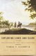 Exploring Lewis and Clark - Reflections on Men and Wilderness (Paperback): Thomas P Slaughter