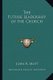 The Future Leadership of the Church (Paperback): John R Mott
